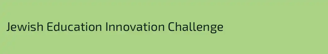 Jewish Education Innovation Challenge